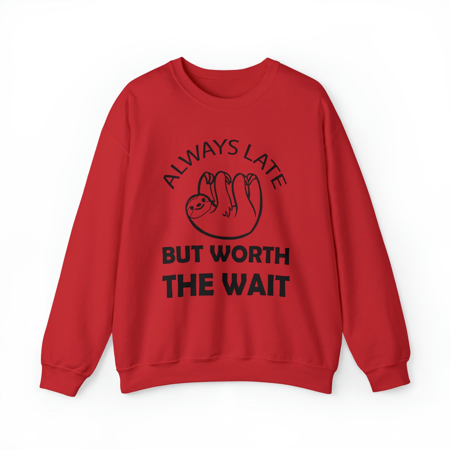 Always Late Sloth Crewneck Sweatshirt