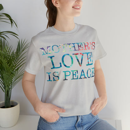 Mothers love is peace T-Shirt