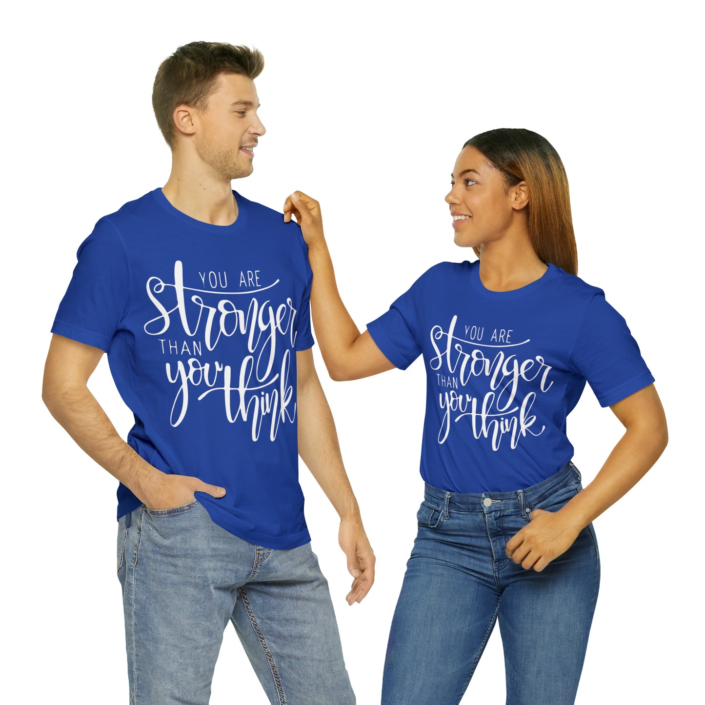 You are stronger than you think T-Shirt