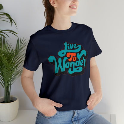 Live to wonder vintage Unisex Tee Shirt