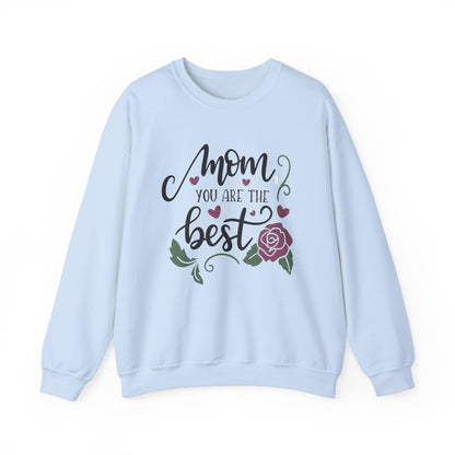 Mom you are the best Crewneck Sweatshirt