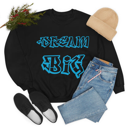 Dream Big Crewneck Sweatshirt