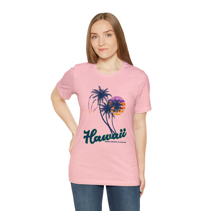 Home Grown In Hawaii T-Shirt