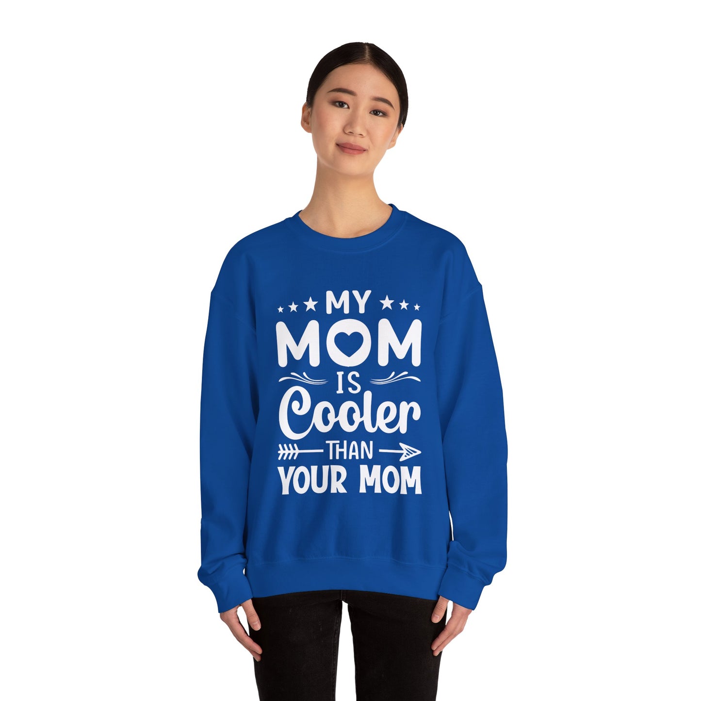 My Mom is cooler than yours Crewneck Sweatshirt