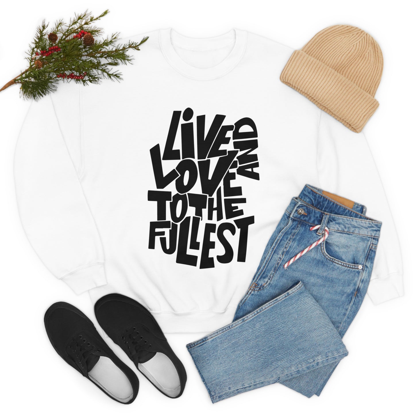 Live and love to the fullest 1 Crewneck Sweatshirt