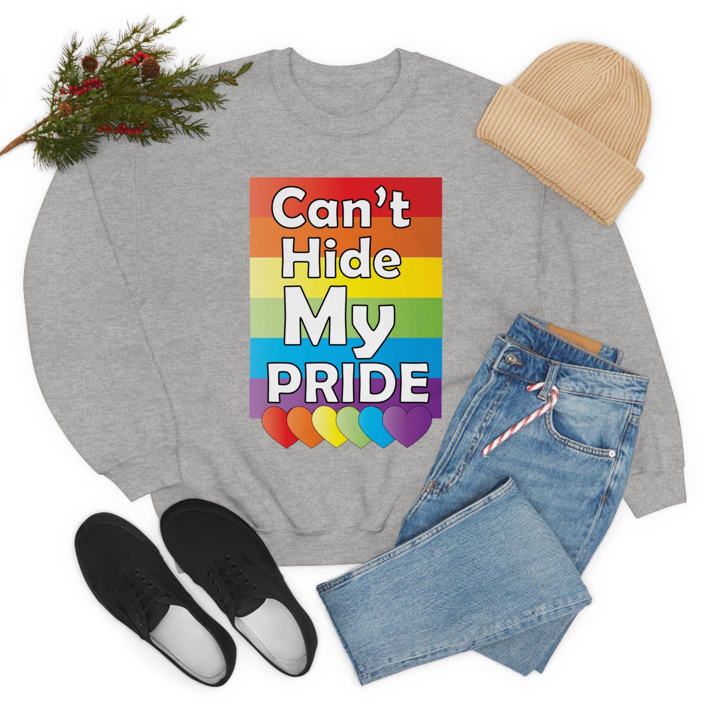 Can't hide my PRIDE Crewneck Sweatshirt