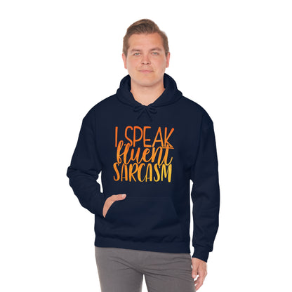 I Speak Fluent Sarcasm Hoodie