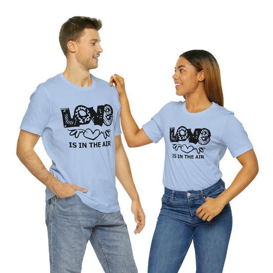 Love is in the air T-Shirt