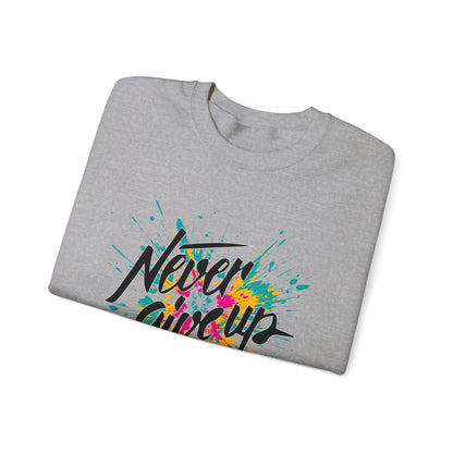 Never give up Crewneck Sweatshirt