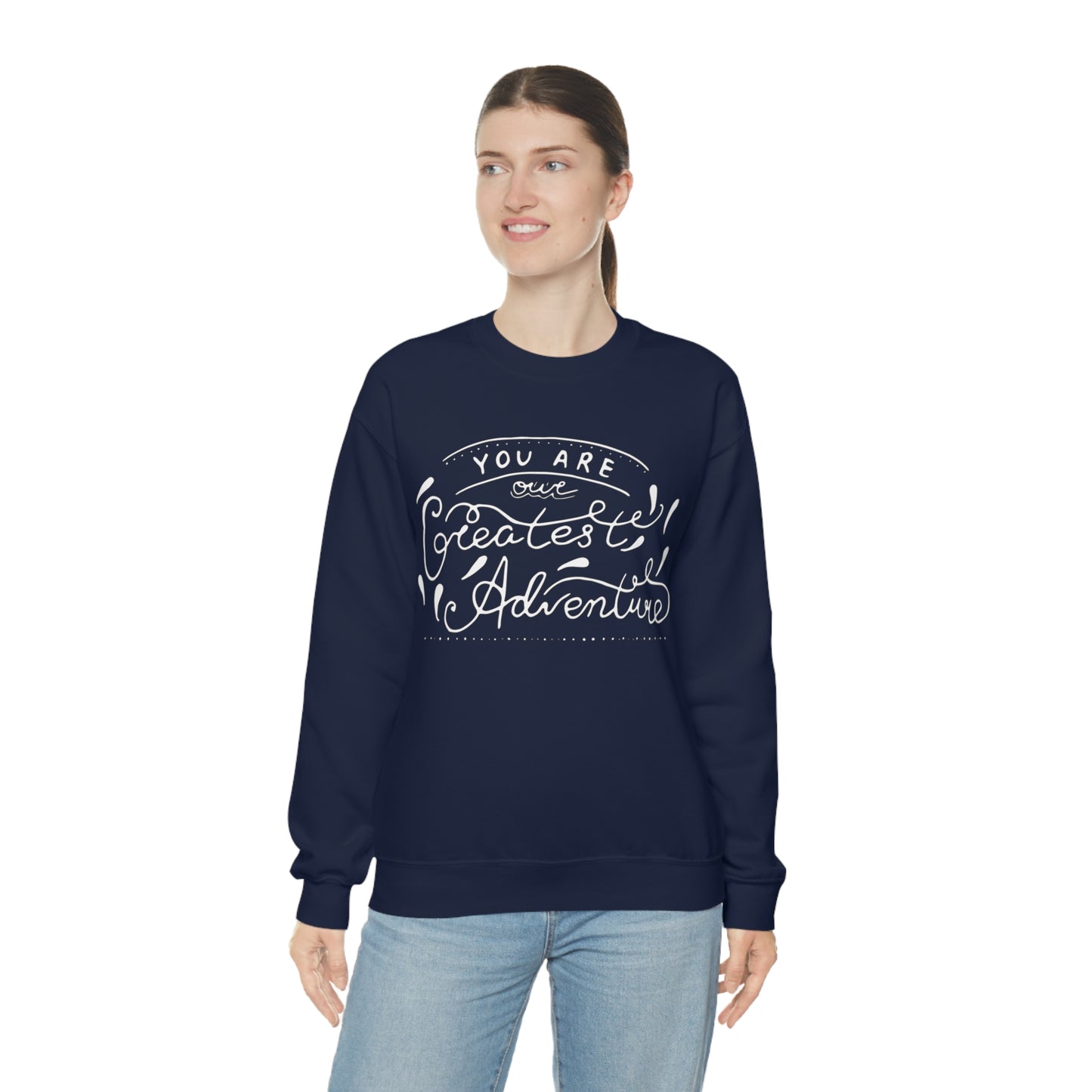 You - are one greatest adventure Crewneck Sweatshirt