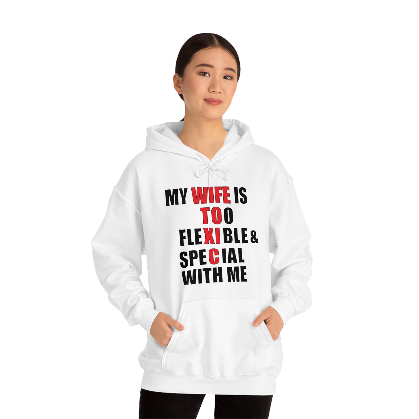 My wife is toxic-flexible & special Hoodie