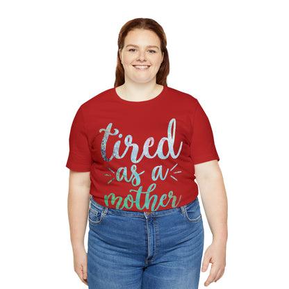 tired as a mother update T-Shirt