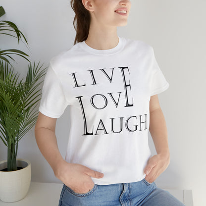 Live Love Laugh T-Shirt