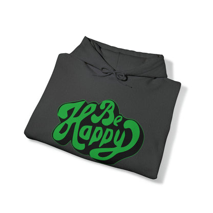 Be happy Hoodie