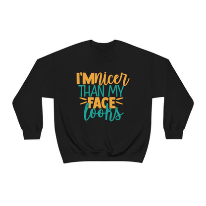 I'm Nicer Than My Face Looks Crewneck Sweatshirt