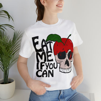 Eat me if you can T-Shirt