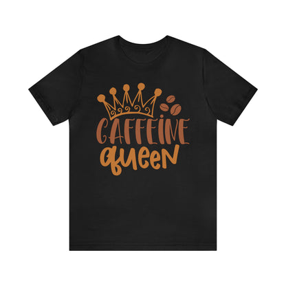 Caffeine Queen T-Shirt