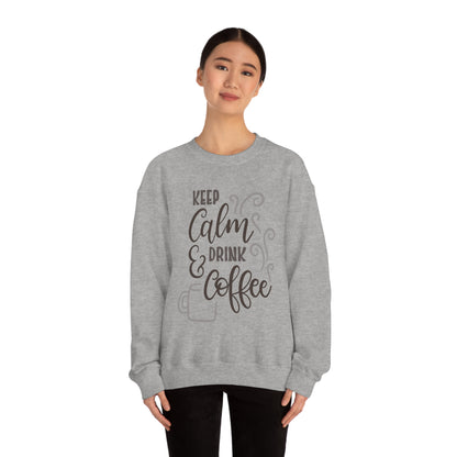 Keep calm and drink coffee Crewneck Sweatshirt