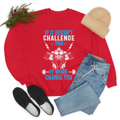 If It Doesn't Challenge You Crewneck Sweatshirt