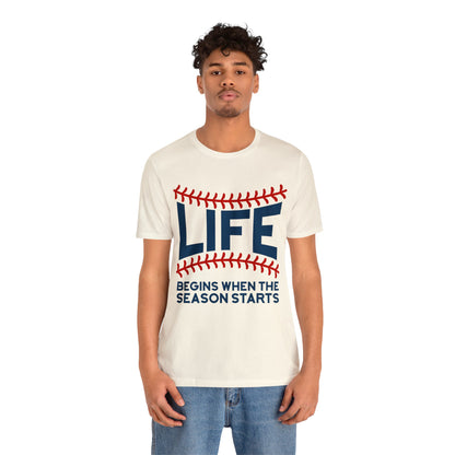 Life Begins When Season Starts T-Shirt