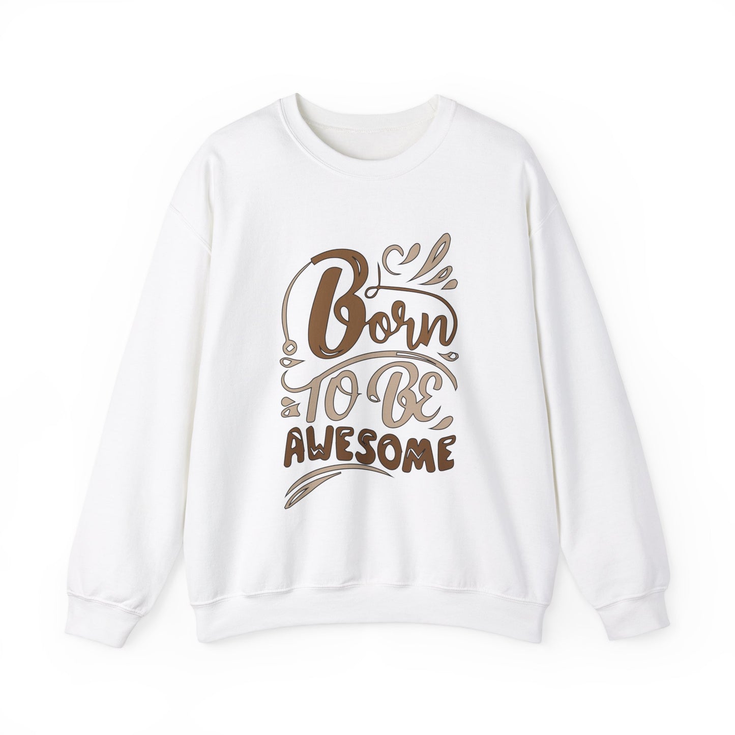 Born to be awesome Crewneck Sweatshirt