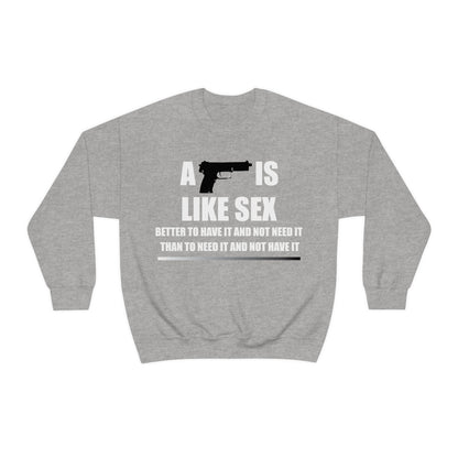 A Gun is Like Sex Crewneck Sweatshirt