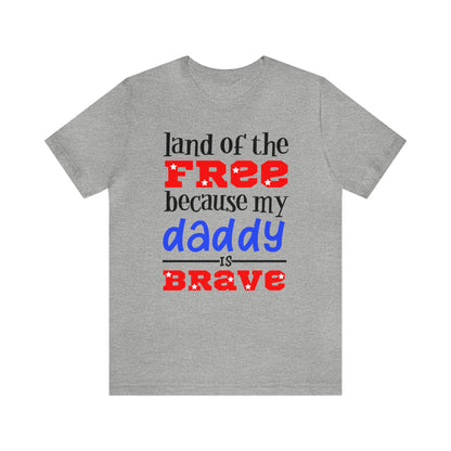 My daddy was brave T-Shirt