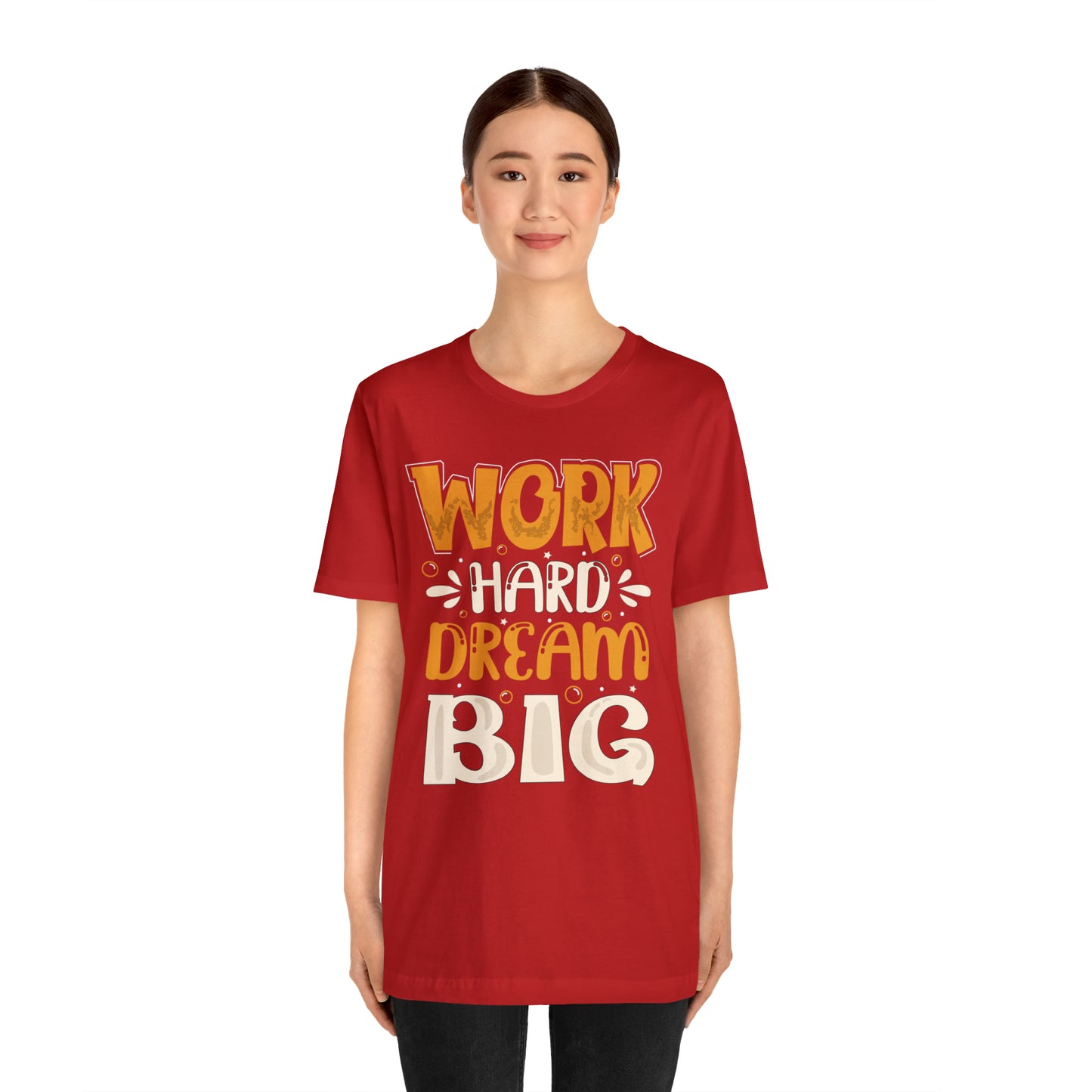 Work Hard Dream Big T-Shirt