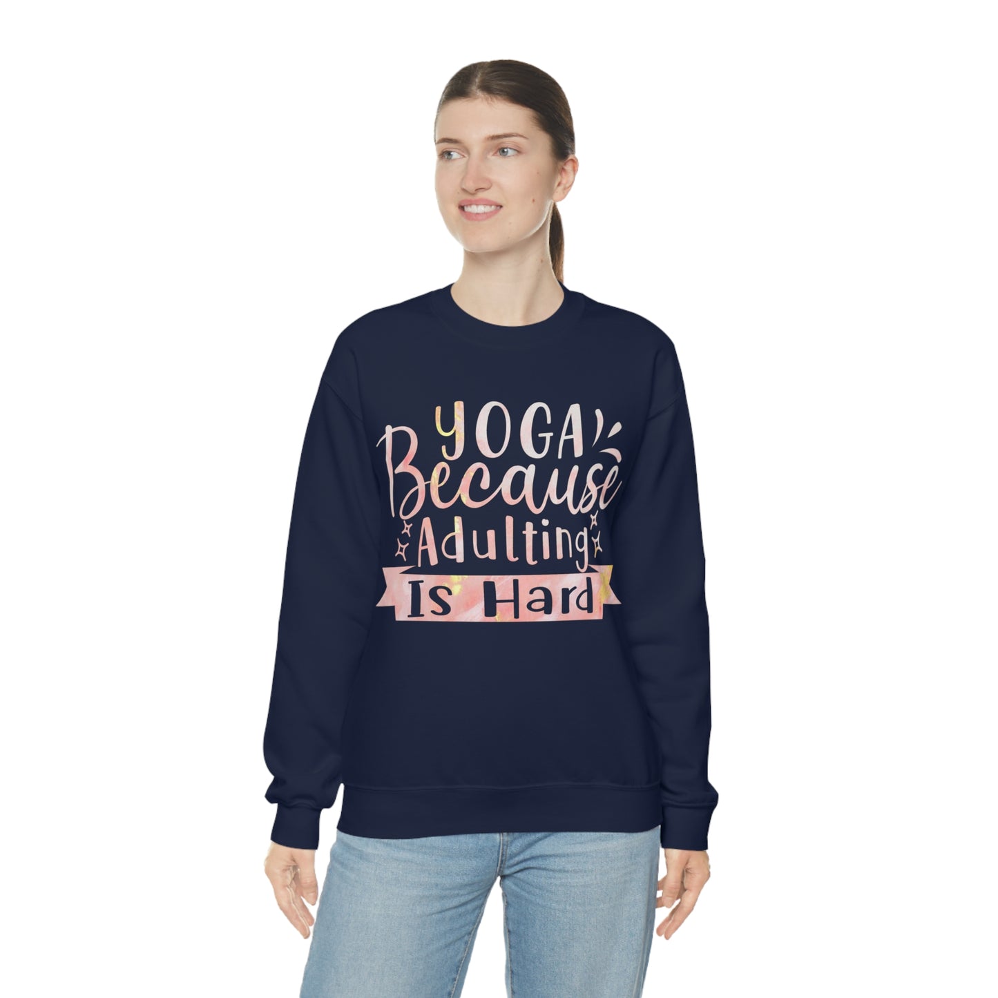 Yoga because adulting is hard Crewneck Sweatshirt