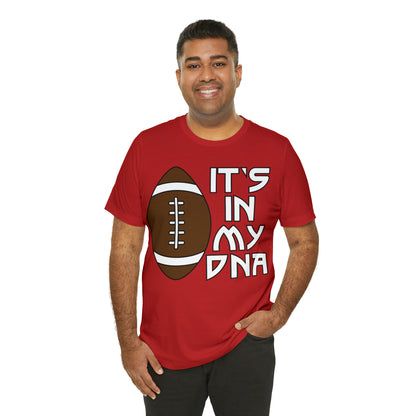 Football is in my DNA T-Shirt