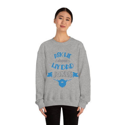 Ask About My Dad Jokes Crewneck Sweatshirt