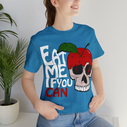 Eat me if you can 1 T-Shirt