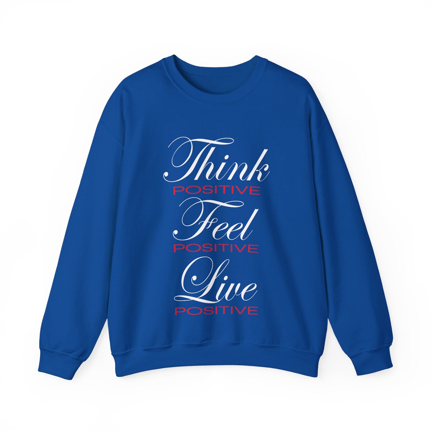 Think positive Crewneck Sweatshirt