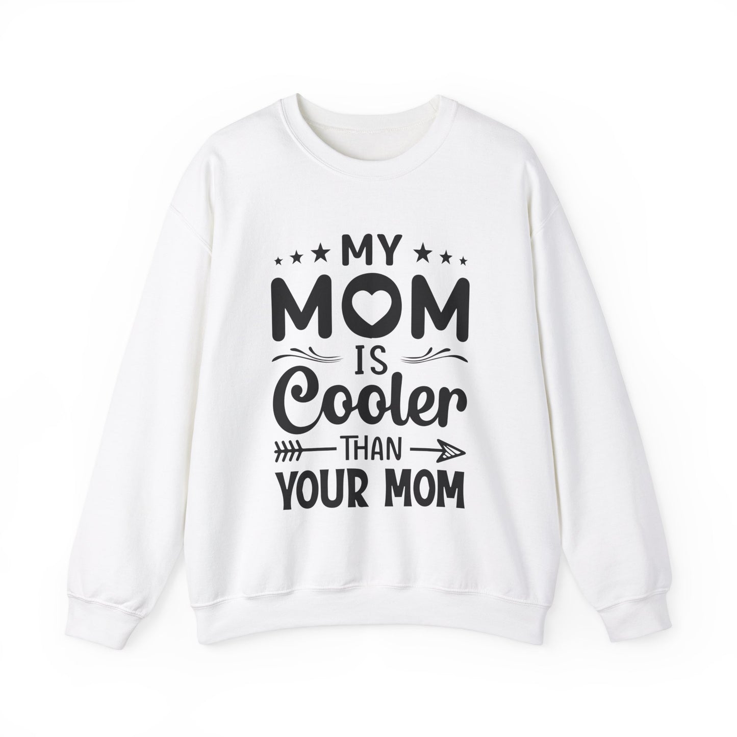 My Mom is cooler than yours Crewneck Sweatshirt