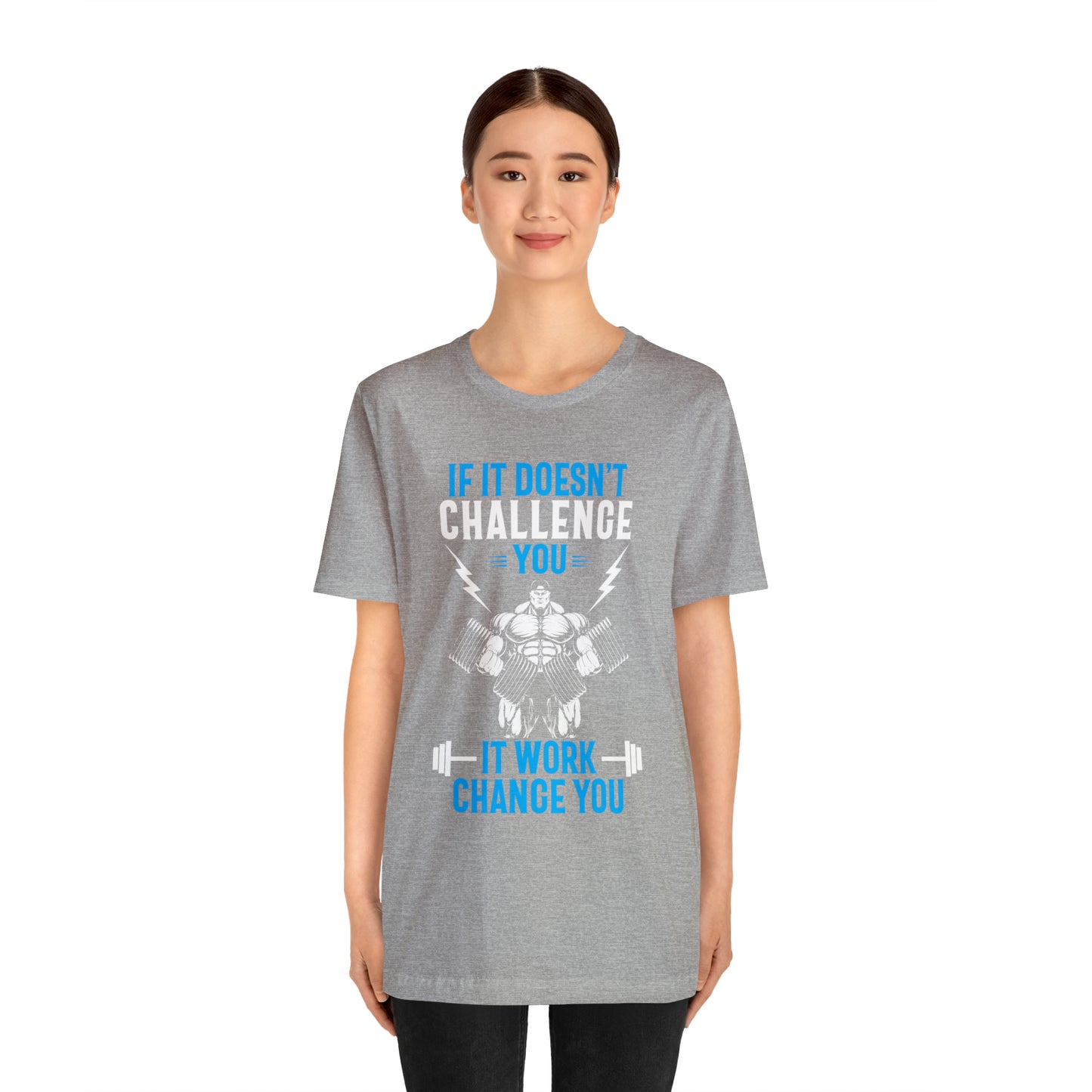 If It Doesn't Challenge You T-Shirt