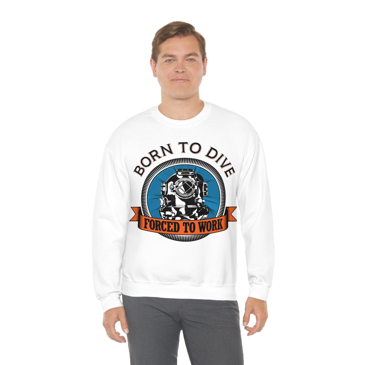 Born to dive force to work Crewneck Sweatshirt