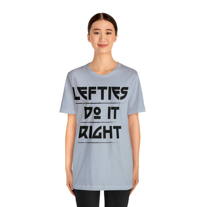 Lefties do it Right T-Shirt