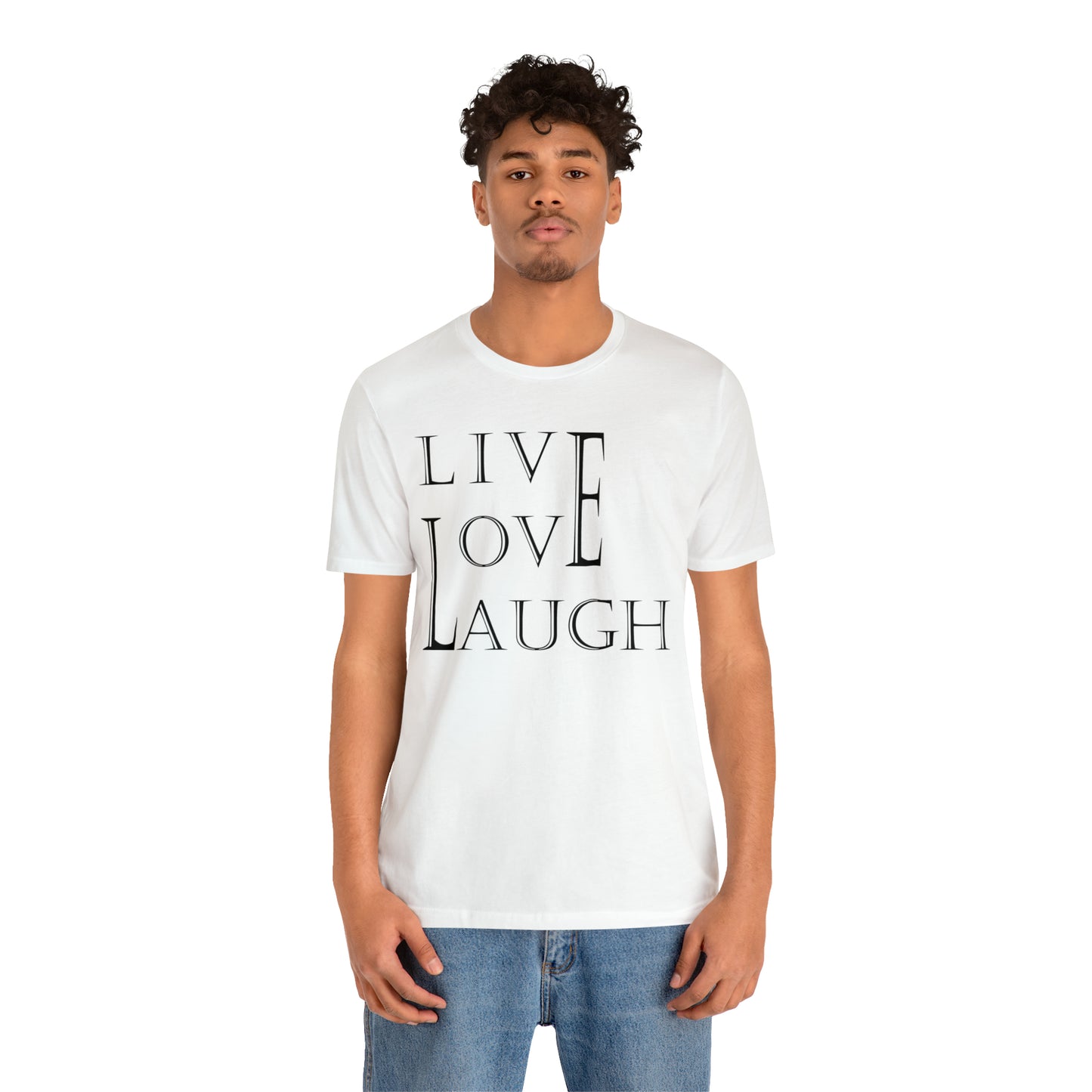 Live Love Laugh T-Shirt