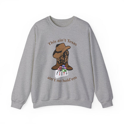 This ain't Texas Crewneck Sweatshirt