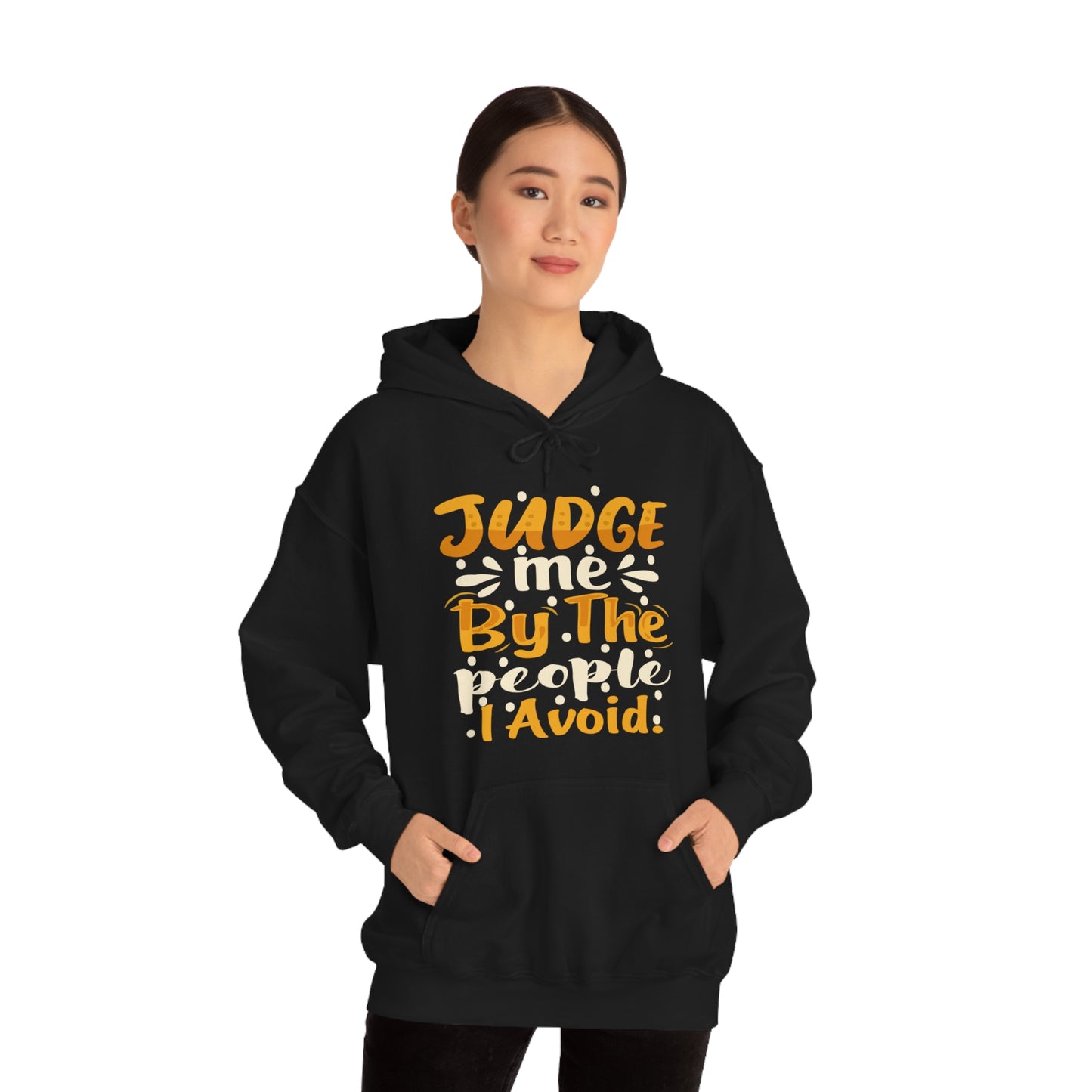 Judge Me By The People I Avoid Hoodie