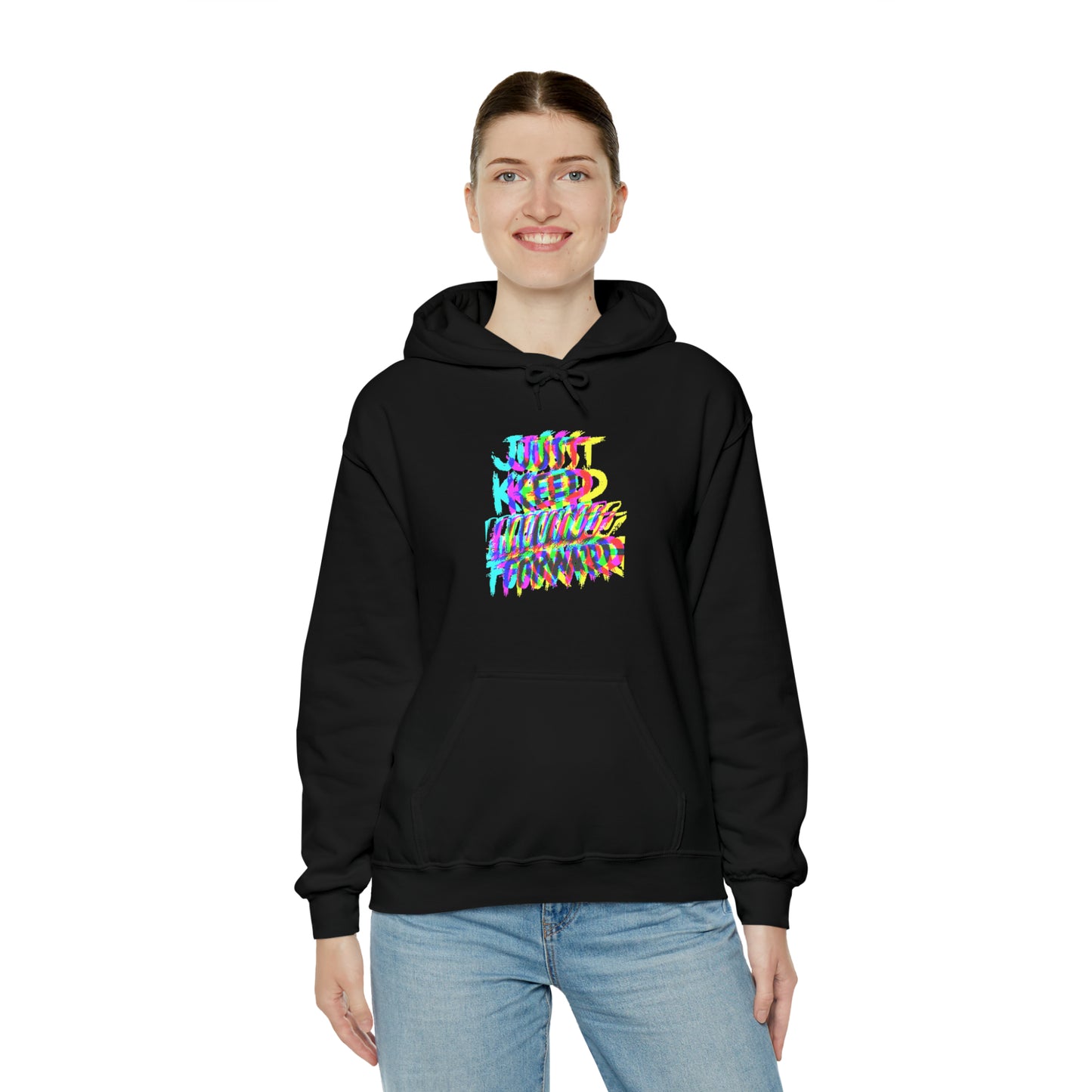 Just Keep Moving Forward Hoodie