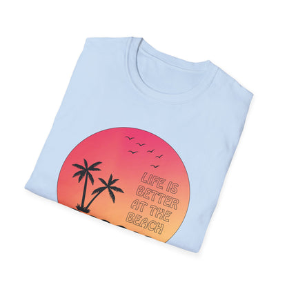 Life is better at the beach T-Shirt