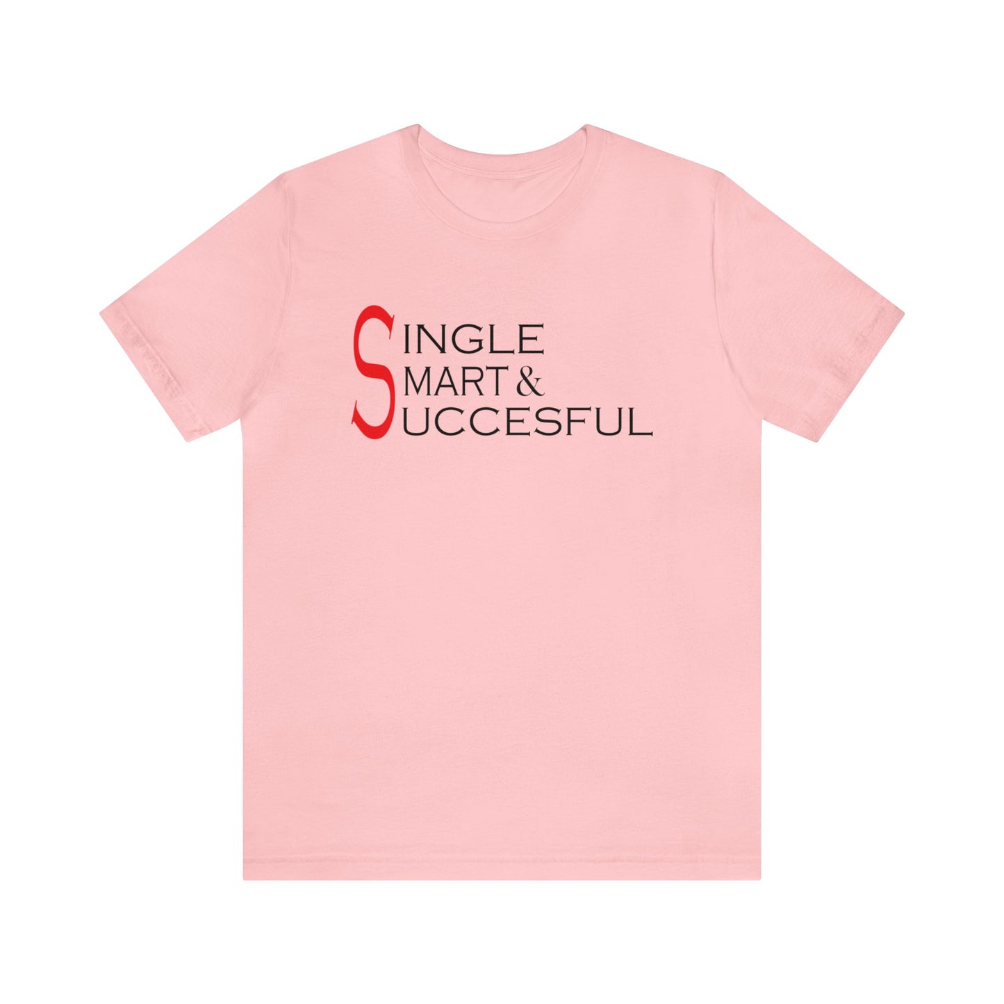 Single smart & successful T-Shirt