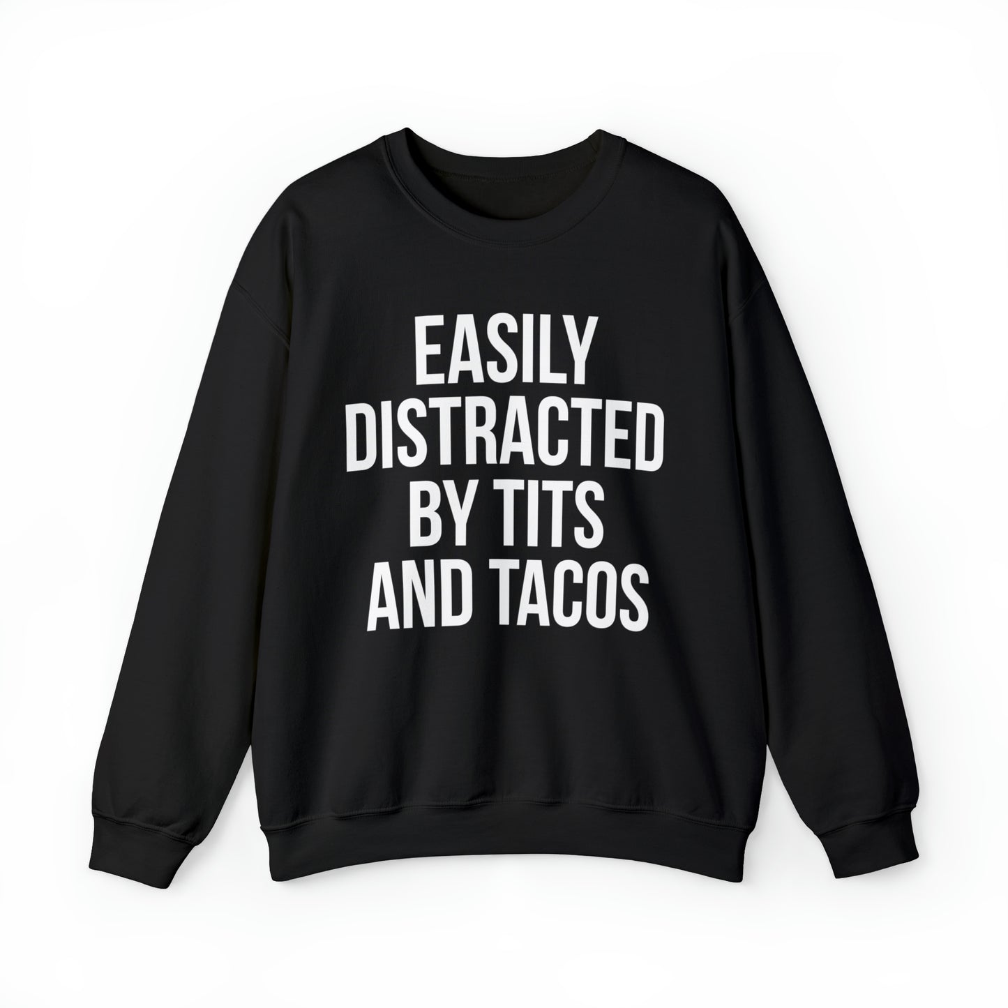 Easily distracted by tacos Crewneck Sweatshirt