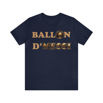 Ballon D'Messi Unisex Tee shirt