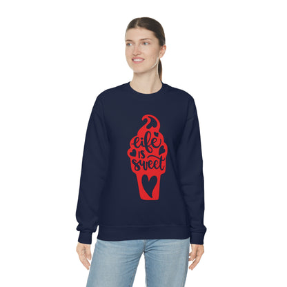 Life_is_sweet Crewneck Sweatshirt