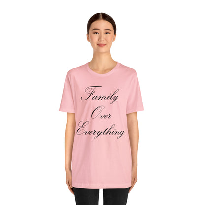 Family Over Everything T-Shirt