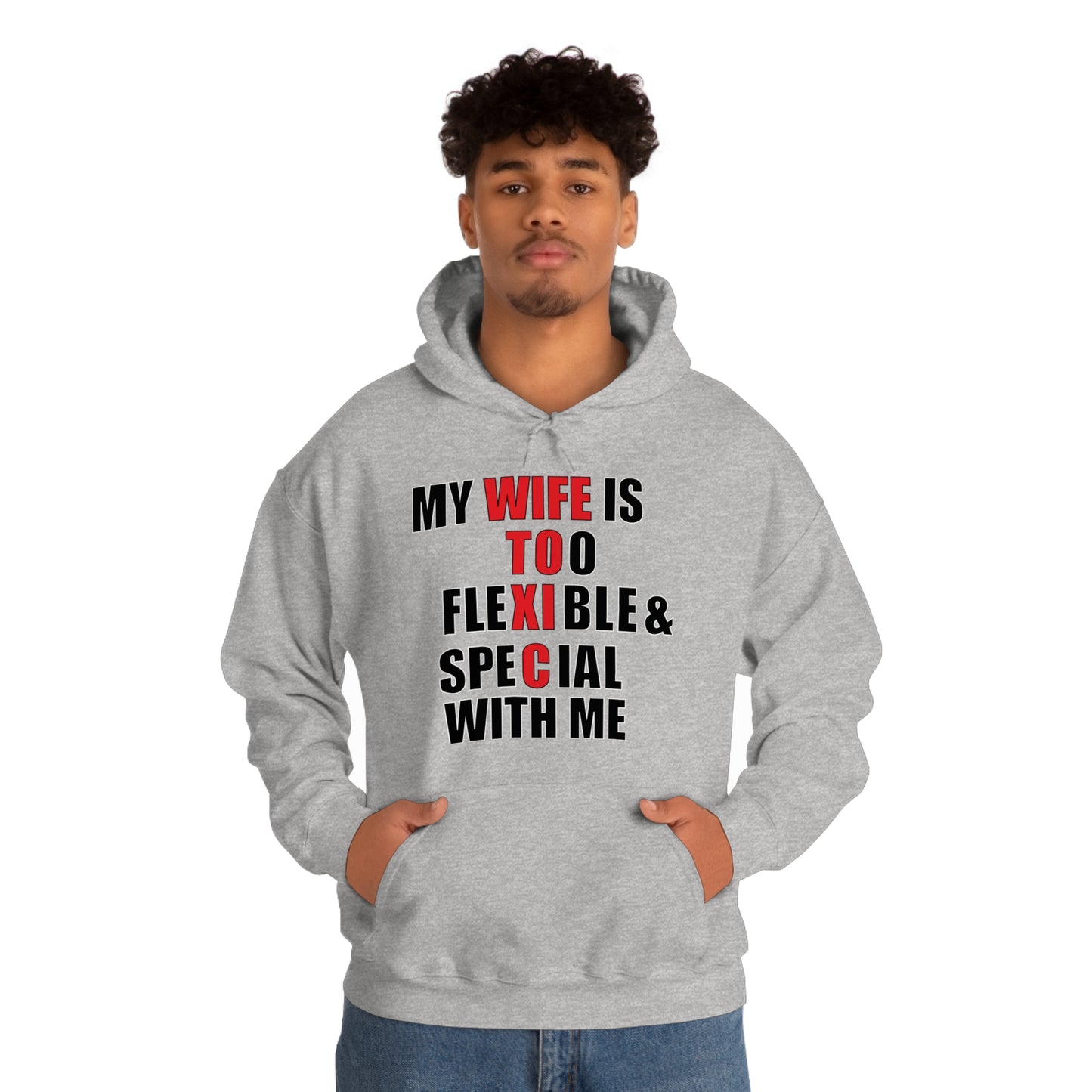 My wife is toxic-flexible & special Hoodie