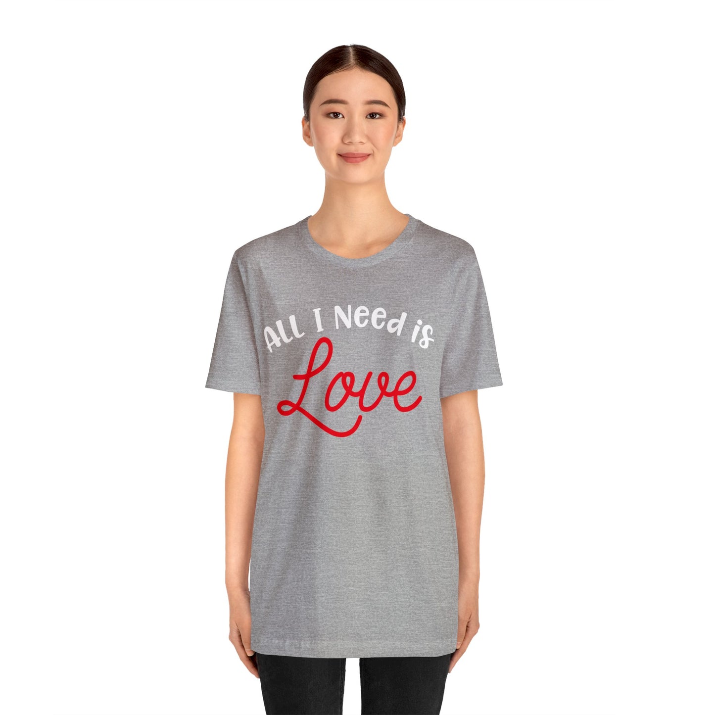 All-I-Need-Is-Love T-Shirt