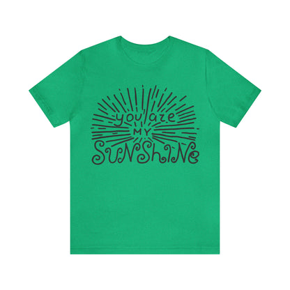 You are my sunshine T-Shirt